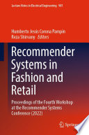 Recommender Systems in Fashion and Retail : Proceedings of the Fourth Workshop at the Recommender Systems Conference (2022) /