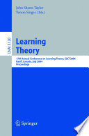Learning theory : 17th Annual Conference on Learning Theory, COLT 2004, Banff, Canada, July 1-4, 2004 : proceedings /