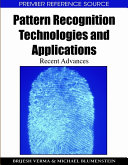 Pattern recognition technologies and applications : recent advances /