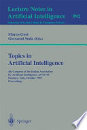 Topics in artificial intelligence : 4th Conference of the Italian Association for Artificial Intelligence, AI*IA '95, Florence, Italy, October 11-13, 1995 : proceedings /