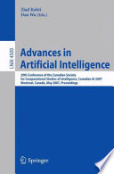 Advances in artificial intelligence : 20th Conference of the Canadian Society for Computational Studies of Intelligence, Canadian AI 2007, Montreal, Canada, May 28-30, 2007 : proceedings /