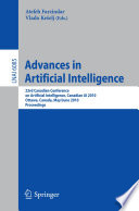 Advances in artificial intelligence : 23rd Canadian Conference on Artificial Intelligence, Canadian AI 2010, Ottawa, Canada, May 31 - June 2, 2010 ; proceedings /
