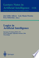 Logics in artificial intelligence : European Workshop, JELIA '96, Évora, Portugal, September 30-October 3, 1996, proceedings /