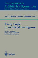 Fuzzy logic in artificial intelligence : IJCAI '93 workshop, Chamberry, France, August 28, 1993 : proceedings /