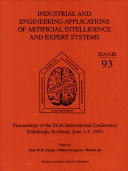 Industrial and engineering applications of artificial intelligence and expert systems : proceedings of the sixth international conference, Edinburgh, Scotland, June 1-4, 1993 /