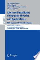 Advanced intelligent computing theories and applications : with aspects of artificial intelligence, 6th International Conference on Intelligent Computing, ICIC 2010, Changsha, China, August 18-21, 2010. Proceedings /