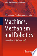 Machines, Mechanism and Robotics : Proceedings of iNaCoMM 2017 /