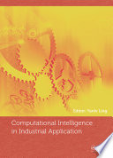 Computational intelligence in industrial application : proceedings of the 2014 Pacific-Asia Workshop on Computer Science in Industrial Application (CIIA, December 8-9, 2014, Singapore) /