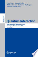 Quantum interaction : third international symposium, QI 2009, Saarbrücken, Germany, March 25-27, 2009 : proceedings /