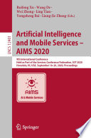 Artificial Intelligence and Mobile Services - AIMS 2020 : 9th International Conference, Held as Part of the Services Conference Federation, SCF 2020, Honolulu, HI, USA, September 18-20, 2020, Proceedings /