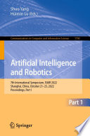 Artificial Intelligence and Robotics : 7th International Symposium, ISAIR 2022, Shanghai, China, October 21-23, 2022, Proceedings, Part I /