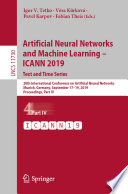 Artificial Neural Networks and Machine Learning - ICANN 2019: Text and Time Series : 28th International Conference on Artificial Neural Networks, Munich, Germany, September 17-19, 2019, Proceedings, Part IV /