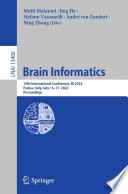 Brain Informatics : 15th International Conference, BI 2022, Padua, Italy, July 15-17, 2022, Proceedings /