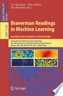 Braverman Readings in Machine Learning. Key Ideas from Inception to Current State : International Conference Commemorating the 40th Anniversary of Emmanuil Braverman's Decease, Boston, MA, USA, April 28-30, 2017, Invited Talks /