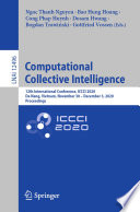 Computational Collective Intelligence : 12th International Conference, ICCCI 2020, Da Nang, Vietnam, November 30 - December 3, 2020, Proceedings /