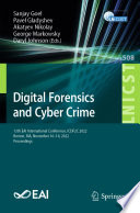 Digital Forensics and Cyber Crime : 13th EAI International Conference, ICDF2C 2022, Boston, MA, November 16-18, 2022, Proceedings /