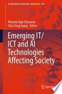 Emerging IT/ICT and AI Technologies Affecting Society /