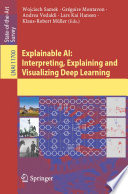 Explainable AI: Interpreting, Explaining and Visualizing Deep Learning /