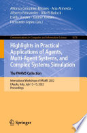 Highlights in Practical Applications of Agents, Multi-Agent Systems, and Complex Systems Simulation. The PAAMS Collection : International Workshops of PAAMS 2022, L'Aquila, Italy, July 13-15, 2022, Proceedings /