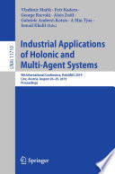 Industrial Applications of Holonic and Multi-Agent Systems : 9th International Conference, HoloMAS 2019, Linz, Austria, August 26-29, 2019, Proceedings /