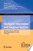 Intelligent Information and Database Systems : 12th Asian Conference, ACIIDS 2020, Phuket, Thailand, March 23-26, 2020, Proceedings /