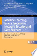 Machine Learning, Image Processing, Network Security and Data Sciences : Second International Conference, MIND 2020, Silchar, India, July 30 - 31, 2020, Proceedings, Part II /