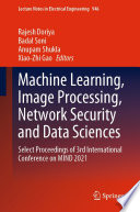 Machine Learning, Image Processing, Network Security and Data Sciences : Select Proceedings of 3rd International Conference on MIND 2021 /