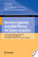 Machine Learning and Data Mining for Sports Analytics : 7th International Workshop, MLSA 2020, Co-located with ECML/PKDD 2020, Ghent, Belgium, September 14-18, 2020, Proceedings /