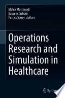 Operations Research and Simulation in Healthcare /