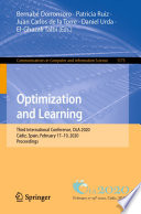 Optimization and Learning : Third International Conference, OLA 2020, Cádiz, Spain, February 17-19, 2020, Proceedings /