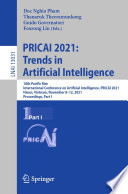 PRICAI 2021: Trends in Artificial Intelligence : 18th Pacific Rim International Conference on Artificial Intelligence, PRICAI 2021, Hanoi, Vietnam, November 8-12, 2021, Proceedings, Part I /
