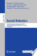 Social Robotics : 13th International Conference, ICSR 2021, Singapore, Singapore,  November 10-13, 2021, Proceedings /