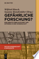 Gefährliche Forschung? : Eine Debatte über Gleichheit und Differenz in der Wissenschaft /