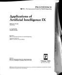 Applications of artificial intelligence IX : 2-4 April 1991, Orlando, Florida /