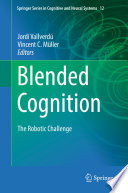 Blended Cognition : The Robotic Challenge /