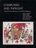 Computers and thought : a practical introduction to artificial intelligence /