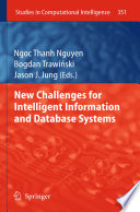 New challenges for intelligent information and database systems /