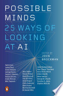 Possible minds : twenty-five ways of looking at AI /