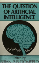 The Question of artificial intelligence : philosophical and sociological perspectives /