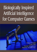 Biologically inspired artificial intelligence for computer games /