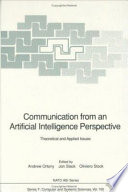 Communication from an artificial intelligence perspective : theoretical and applied issues /