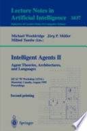 Intelligent agents II : agent theories, architectures, and languages : IJCAI'95/ATAL, Montréal, Canada, August 19-20, 1995 : proceedings /