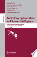 Ant colony optimization and swarm intelligence : 5th international workshop, ANTS 2006, Brussels, Belgium, September 4-7, 2006 : proceedings /