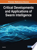 Critical developments and applications of swarm intelligence /