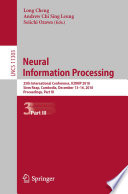 Neural Information Processing : 25th International Conference, ICONIP 2018, Siem Reap, Cambodia, December 13-16, 2018, Proceedings, Part III /