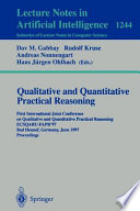 Qualitative and quantitative practical reasoning : first International Joint Conference on Qualitative and Quantitative Practical Reasoning ECSQARU-FAPR'97, Bad Honnef, Germany, June 9-12, 1997 : proceedings /