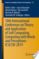 10th International Conference on Theory and Application of Soft Computing, Computing with Words and Perceptions - ICSCCW-2019 /