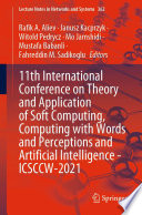 11th International Conference on Theory and Application of Soft Computing, Computing with Words and Perceptions and Artificial Intelligence - ICSCCW-2021 /