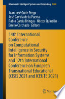 14th International Conference on Computational Intelligence in Security for Information Systems and 12th International Conference on European Transnational Educational (CISIS 2021 and ICEUTE 2021) /
