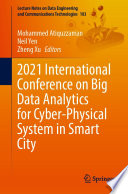 2021 International Conference on Big Data Analytics for Cyber-Physical System in Smart City : Volume 2 /